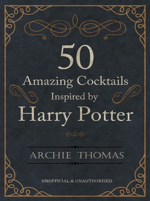cover image of 50 Amazing Cocktails Inspired by Harry Potter